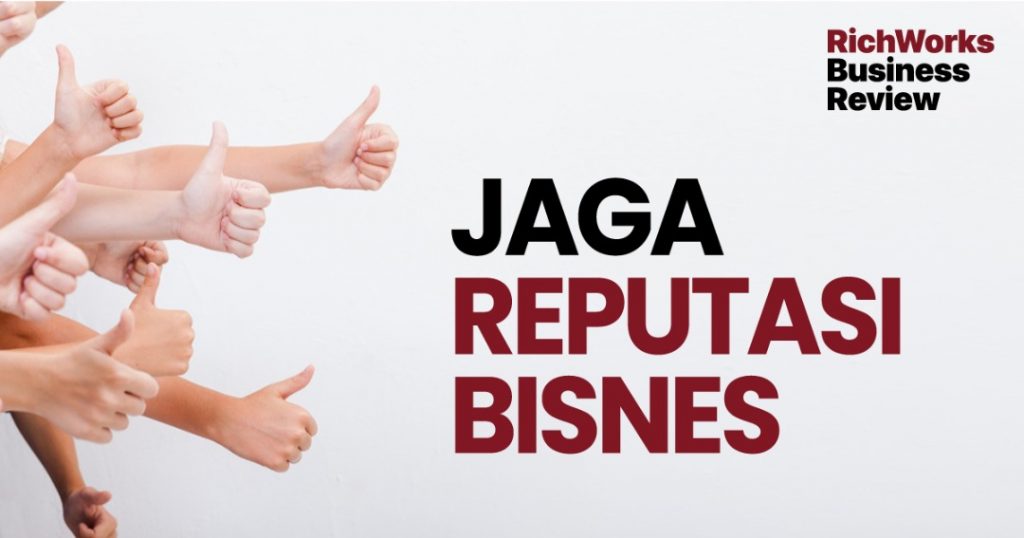 Jaga Reputasi Bisnes