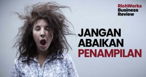 Jangan abaikan penampilan