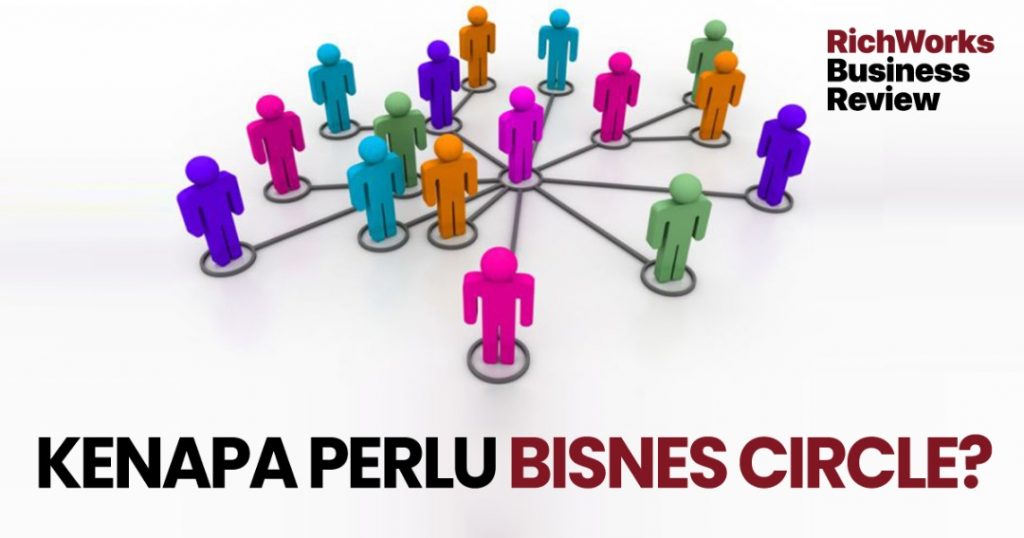 Kenapa perlu ada bisnes circle