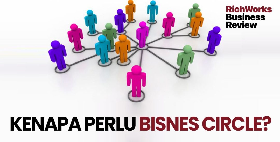 Kenapa perlu ada bisnes circle