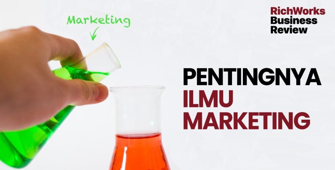 Pentingnya Ilmu Marketing