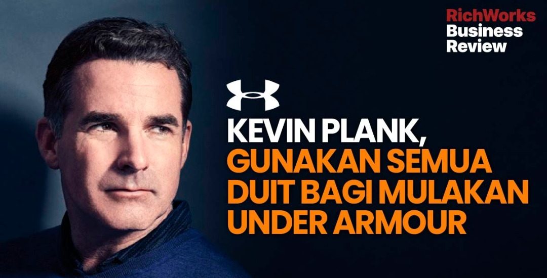 Kevin Plank Under Armour gunakan semua duit bagi mula