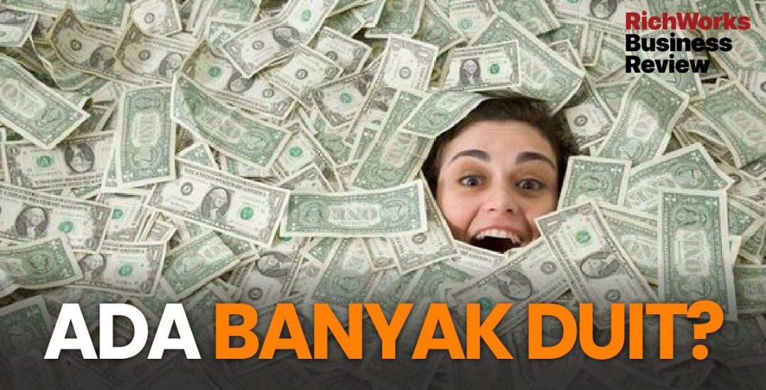 Ada banyak duit? Apa boleh anda lakukan