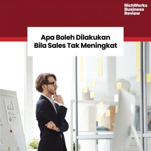 Bila Sales Tak Meningkat