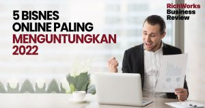 5 Bisnes Online Paling Menguntungkan 2022