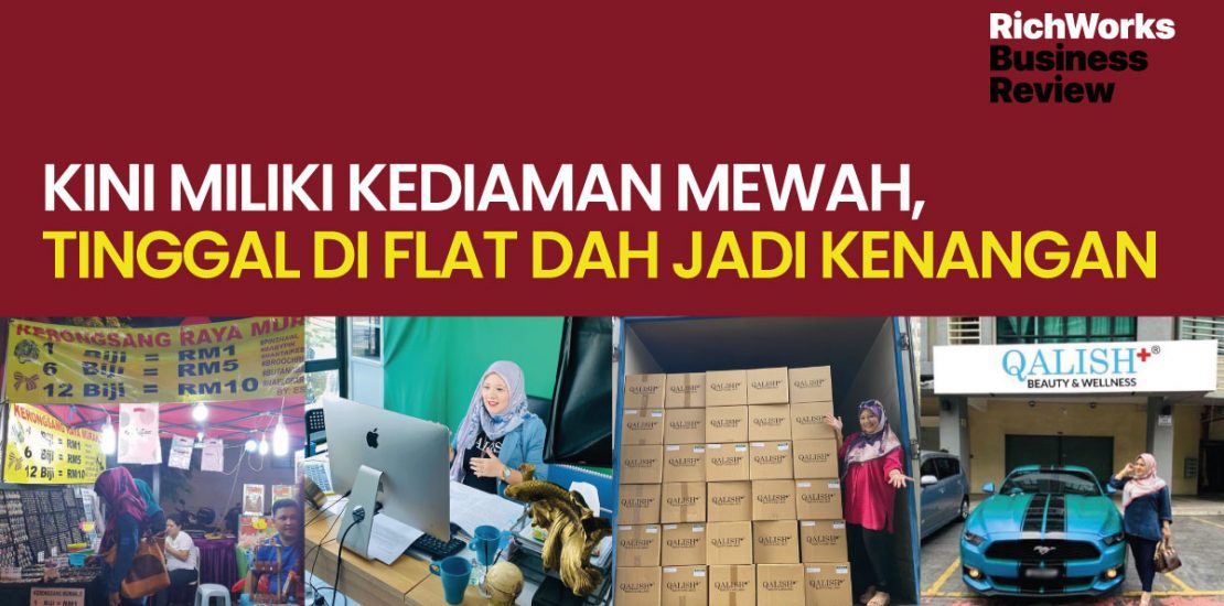Kini Miliki Kediaman Mewah, Tinggal Di Flat Dah Jadi Kenangan