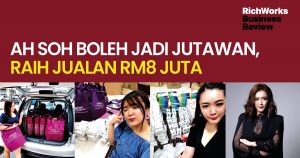 Suri Rumah Ah Soh Boleh Jadi Jutawan, Raih Jualan RM8 Juta