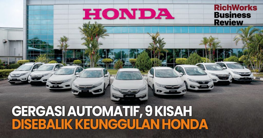 Gergasi Automatif, 9 Kisah Disebalik Keunggulan Honda