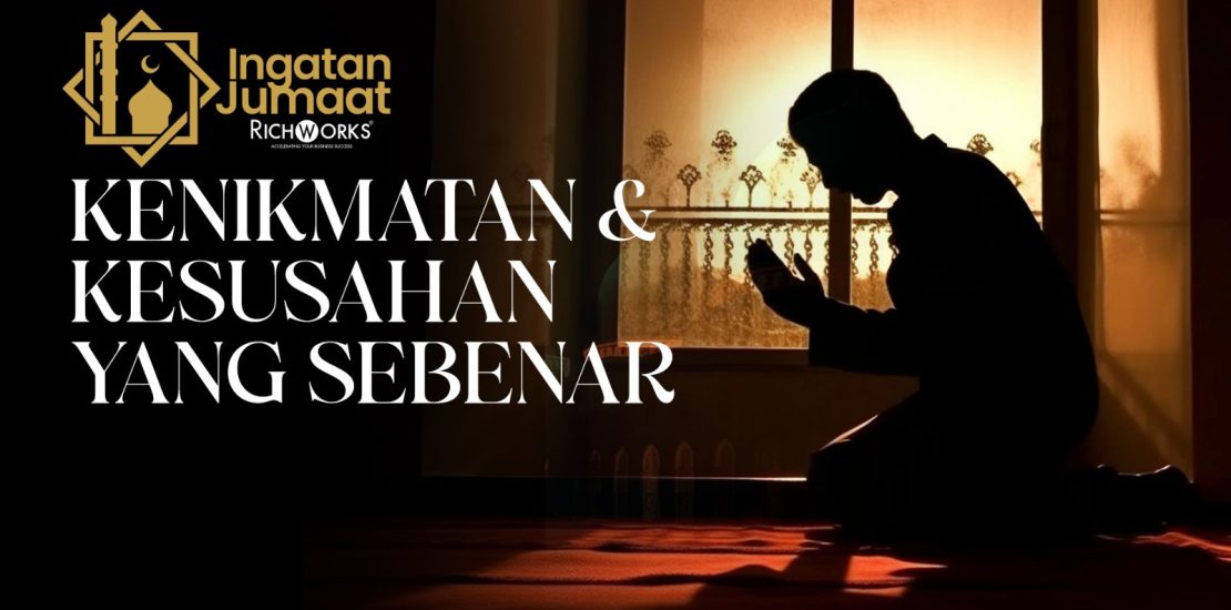 KENIKMATAN DAN KESUSAHAN YANG SEBENAR